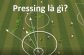 Pressing là gì? Tìm hiểu cách thoát presssing trong bóng đá